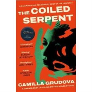 The Coiled Serpent by Camilla Grudova