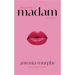 Madam by Antonia Murphy