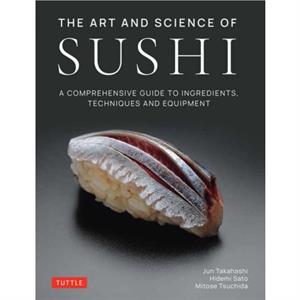 The Art and Science of Sushi by Mitose Tsuchida