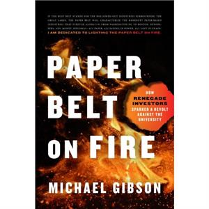 Paper Belt on Fire by Michael Gibson