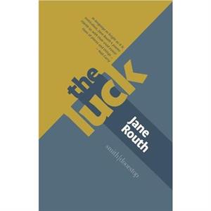 The Luck by Jane Routh