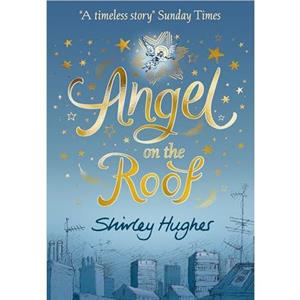 Angel on the Roof by Shirley Hughes