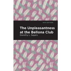 The Unpleasantness at the Bellona Club by Dorothy L. Sayers