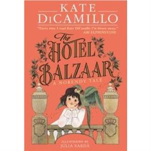 The Hotel Balzaar by Kate DiCamillo