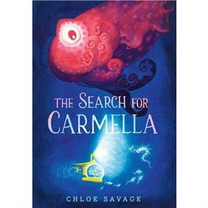 The Search for Carmella by Chloe Savage