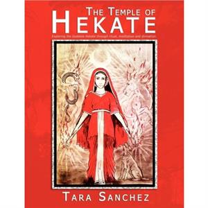 The Temple of Hekate by Tara Sanchez