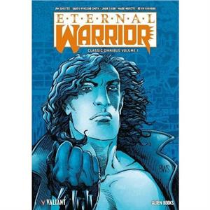 Eternal Warrior Classic Omnibus by Mark Moretti