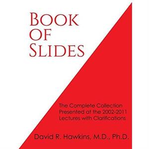 Book of Slides by David R Hawkins