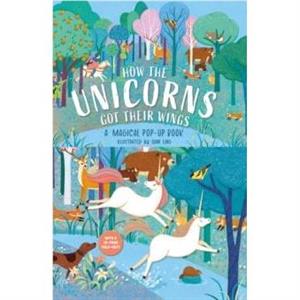 How The Unicorns Got Their Wings by Hannah Porter