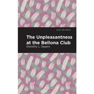 The Unpleasantness at the Bellona Club by Dorothy L. Sayers