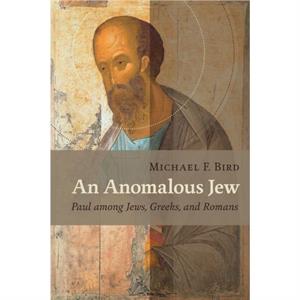 Anomalous Jew by Bird & Michael F 