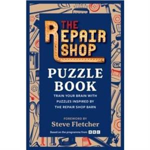 The Repair Shop Puzzle Book by The Repair Shop