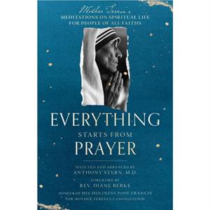 Everything Starts from Prayer by Mother Teresa