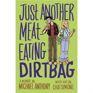 Just Another MeatEating Dirtbag by Michael Anthony