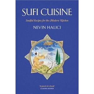 Sufi Cuisine by Nevin Halici