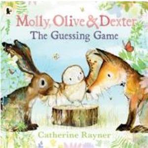 Molly Olive and Dexter The Guessing Game by Catherine Rayner