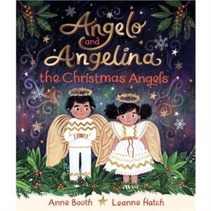 Angelo and Angelina the Christmas Angels by Anne Booth