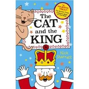 The Cat and the King NE by Nick Sharratt