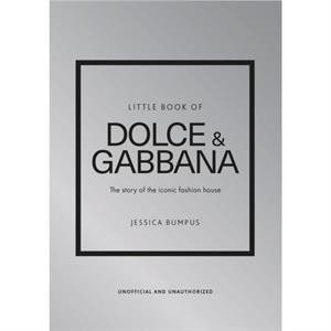 Little Book of Dolce  Gabbana by Jessica Bumpus