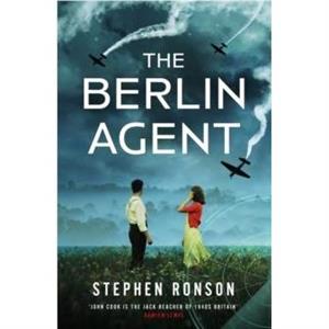 The Berlin Agent by Stephen Ronson