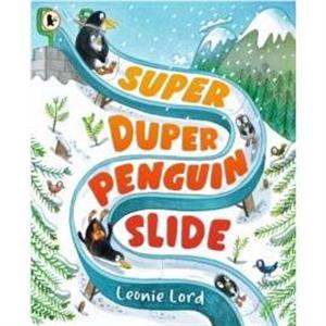 Super Duper Penguin Slide by Leonie Lord