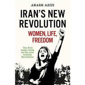 What Iranians Want by Arash Azizi