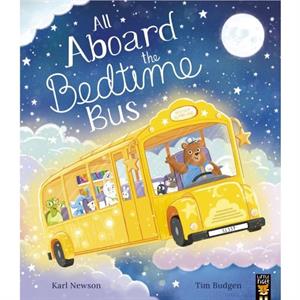 All Aboard the Bedtime Bus by Karl Newson