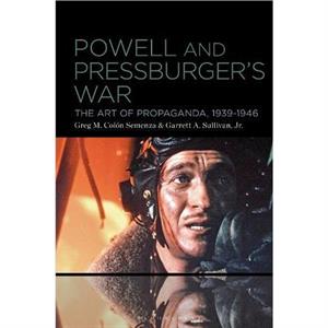 Powell and Pressburgers War by Sullivan Jr. & Garrett A. Penn State University & USA