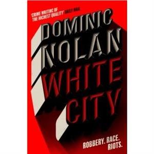 White City by Dominic Nolan