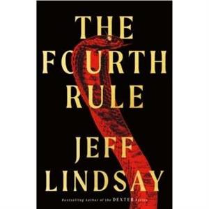 The Fourth Rule by Jeff Lindsay