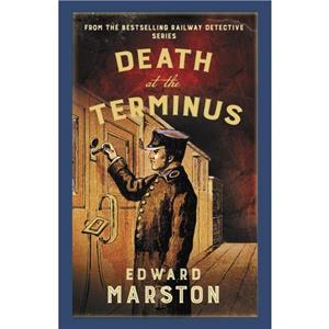 Death at the Terminus by Edward Marston