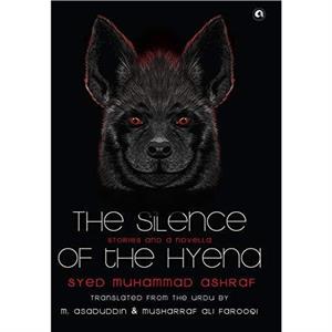 SILENCE OF THE HYENA by Syed Muhammad Ashraf