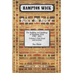 Hampton Wick Brick by Brick by Ray Elmitt