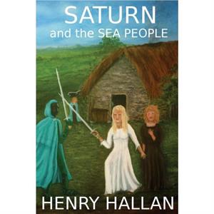 Saturn and the Sea People by Henry Hallan