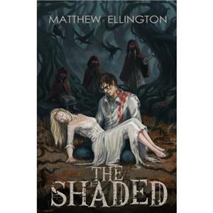 The Shaded by Matthew Ellington