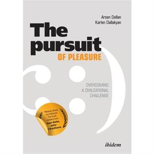 The Pursuit of Pleasure by Karlen Ashotovich Dallakyan