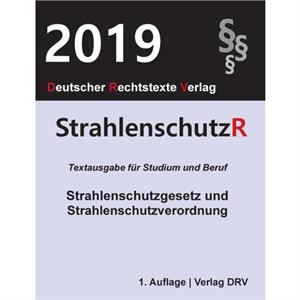 Strahlenschutzrecht by Redaktion Drv