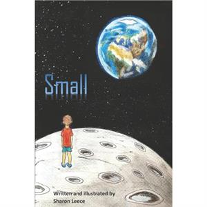 Small by Sharon Leece