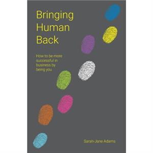 Bringing Human back by SarahJane Adams