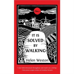 It is Solved by Walking by Helen Weston