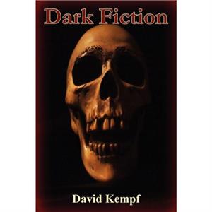 Dark Fiction by David Kempf