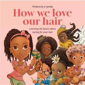 How we love our hair by J Ayoola