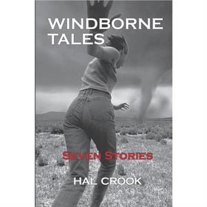 Windborne Tales by Crook Hal Crook