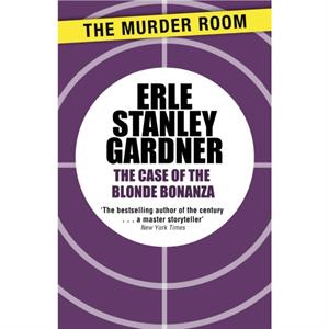 The Case of the Blonde Bonanza by Erle Stanley Gardner