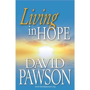 Living in Hope by David Pawson