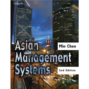 Asian Management Systems by Chen & Min Thunderbird & The American Graduate School of International Business