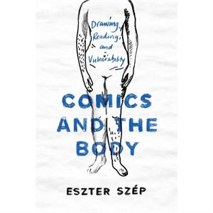 Comics and the Body by Eszter Szp