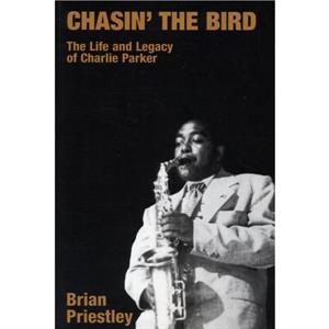 Chasin the Bird by Brian Priestley