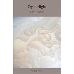 Oysterlight by Cheryl Pearson