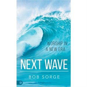 Next Wave by Bob Sorge